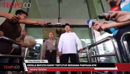 Kepala BNP2TKI Rapat Tertutup dengan Pimpinan KPK
