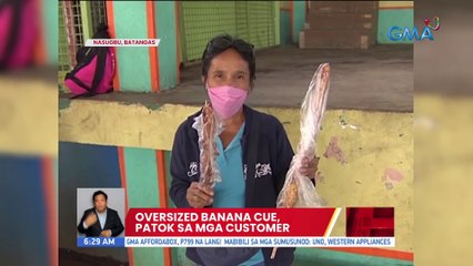 Oversized banana cue, patok sa mga customer | UB