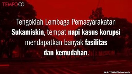 Opini Tempo: Tamasya Napi Penjara Sukamiskin