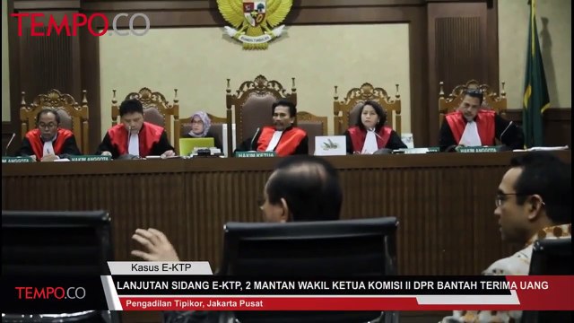 Lanjutan Sidang E-KTP, 2 Orang Mantan Wakil Komisi II DPR RI Bantah Terima Uang