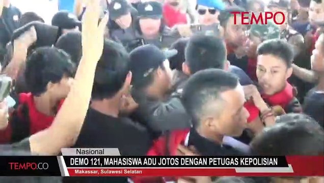 Demo 121, Mahasiswa Adu Jotos Dengan Petugas Kepolisian