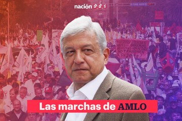 Las marchas de AMLO