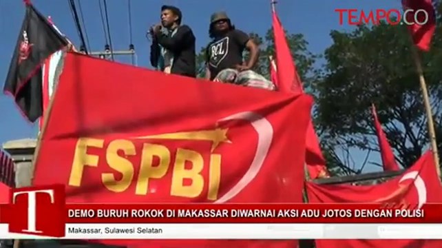 Demo Buruh Rokok Di Makassar Diwarnai Aksi Adu Jotos Dengan Polisi
