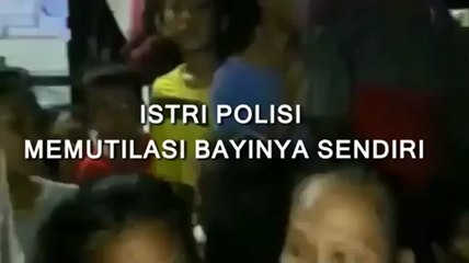 Heboh, Istri Polisi Memutilasi Bayinya Sendiri