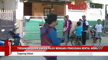 Tersangka Kurir Vaksin Palsu Mengaku Pengusaha Rental Mobil