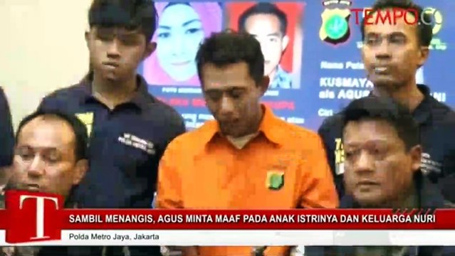 Sambil Menangis, Agus si Pemutilasi Minta Maaf kepada Keluarga Nuri