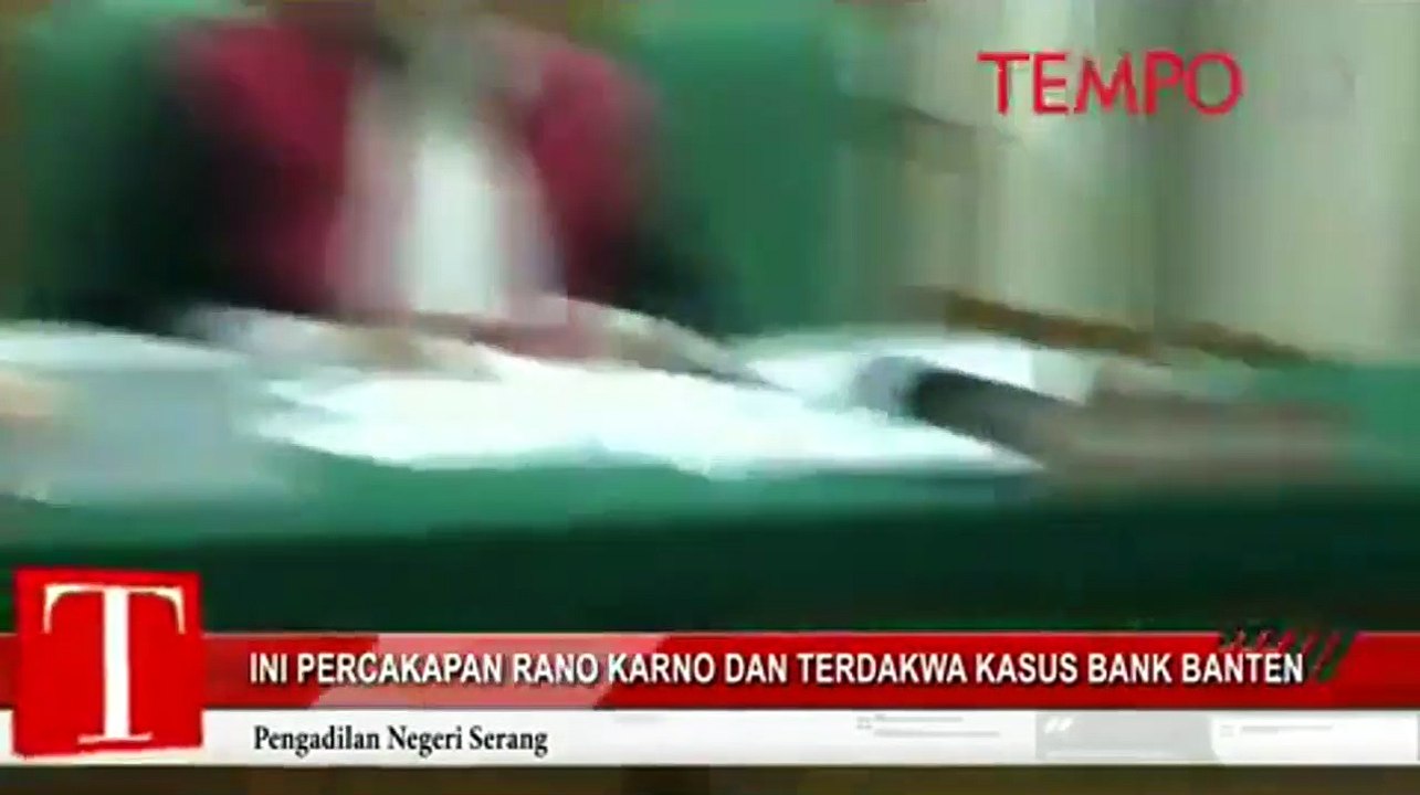 Ini Percakapan Rano Karno dan Terdakwa Kasus Bank Banten