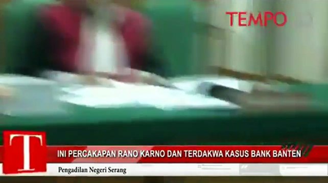 Ini Percakapan Rano Karno dan Terdakwa Kasus Bank Banten