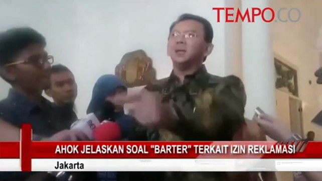 Ahok Jelaskan Soal 'Barter' Terkait Izin Reklamasi
