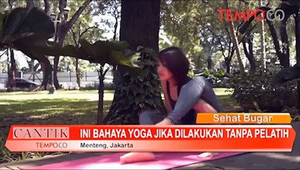 Ini Bahaya Yoga Jika Dilakukan Tanpa Pelatih