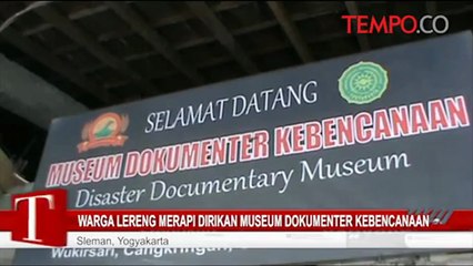 Warga Lereng Merapi Dirikan Museum Dokumenter Kebencanaan