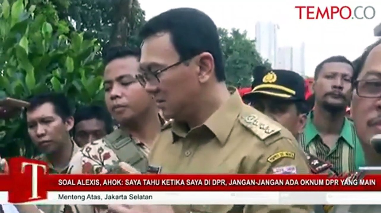 Soal Alexis, Ahok: Jangan-Jangan Ada Oknum Anggota DPR yang Main