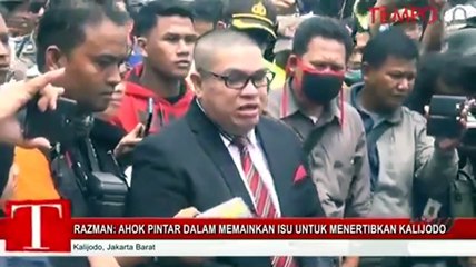 Razman: Ahok Pintar Memainkan Isu dalam Penertiban Kalijodo