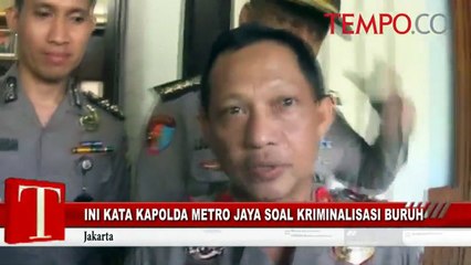 Ini Kata Kapolda Metro Jaya soal Kriminalisasi Buruh
