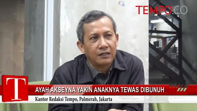 Ayah Akseyna Yakin Anaknya Tewas Dibunuh
