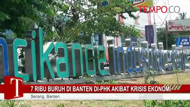7 Ribu Buruh di Banten Di-PHK Akibat Krisis Ekonomi