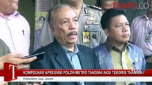 Kompolnas Apresiasi Polda Metro Jaya Tangani Aksi Teroris Thamrin