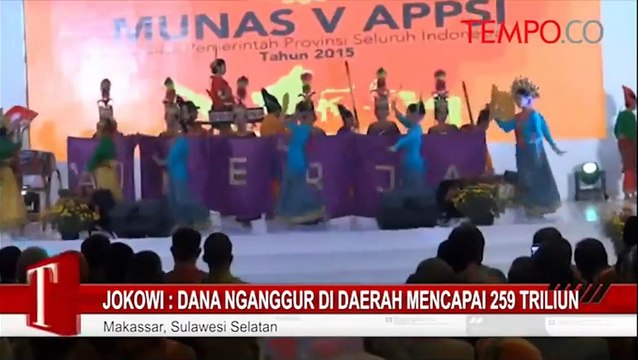 Jokowi : Dana Nganggur di Daerah Mencapai 259 Triliun