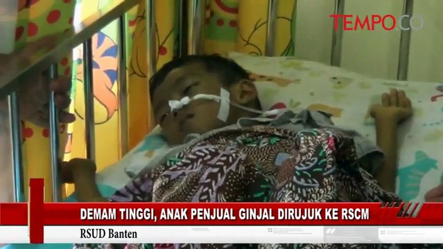 Demam Tinggi, Anak Penjual Ginjal Dirujuk ke RSCM