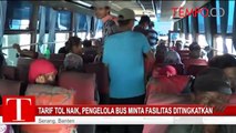 Tarif Tol Naik, Pengelola Bus Minta Fasilitas Ditingkatkan