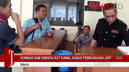 Komnas-HAM-Diminta-Kawal-Kasus-Pembunuhan-Jopi.flv