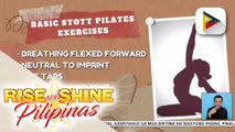 FIT NA FIT FRIDAY | I-kondisyon ang mind and body sa pamamagitan ng Stott Pilates exercises!