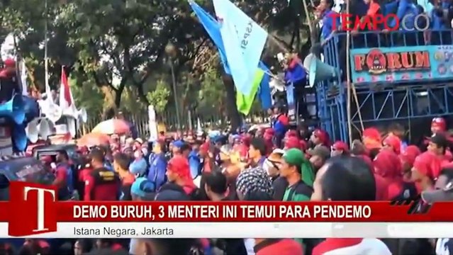 Demo Buruh, 3 Menteri Ini Temui Para Pendemo
