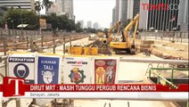 Dirut MRT : Masih Tunggu Pergub Rencana Bisnis