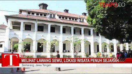 Melihat Lawang Sewu, Lokasi Wisata Penuh Sejarah
