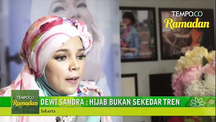 Dewi Sandra : Hijab Bukan Sekedar Tren