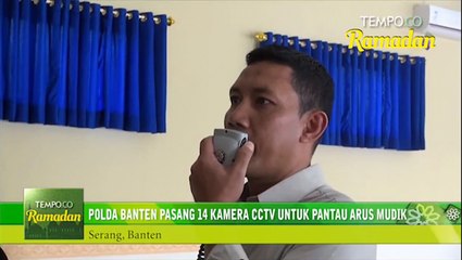 Polda Banten Pasang 14 Kamera CCTV Untuk Pantau Arus Mudik