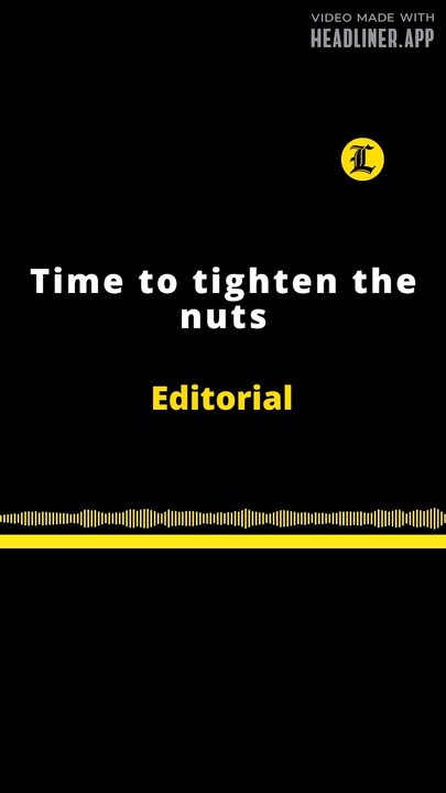 Editorial en inglés: Time to tigthen the nuts