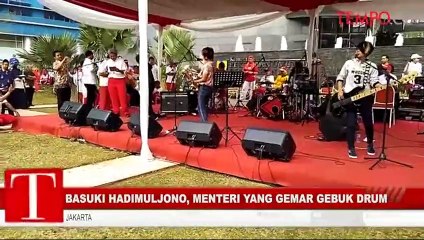 Basuki Hadimuljono, Menteri Yang Gemar Gebuk Drum
