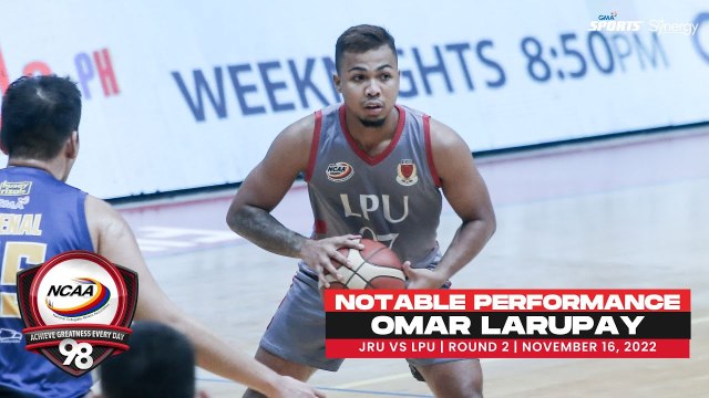 NCAA Season 98 | Notable Performance: Omar Larupay (LPU vs JRU) | Men's Basketball Tournament R2
