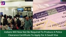 Indians No Longer Require Police Clearance To Apply For Saudi Arabia Visa