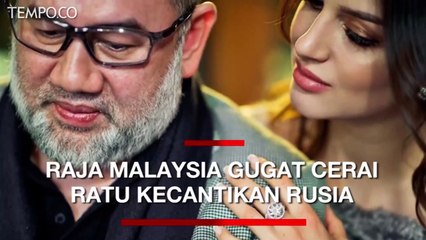 Setahun Menikah, Raja Malaysia Gugat Cerai Ratu Kecantikan Rusia