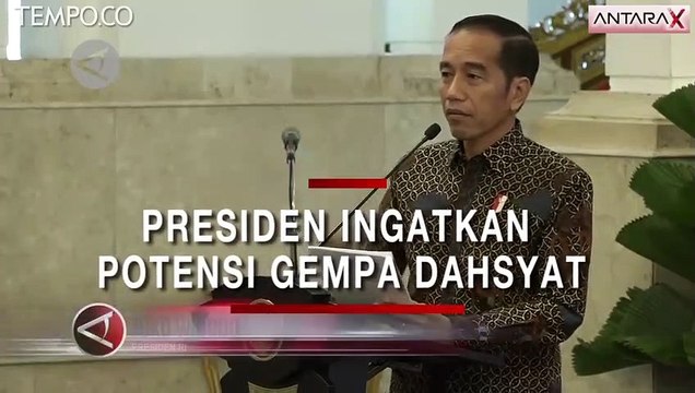 Presiden Jokowi Ingatkan Potensi Gempa Dahsyat