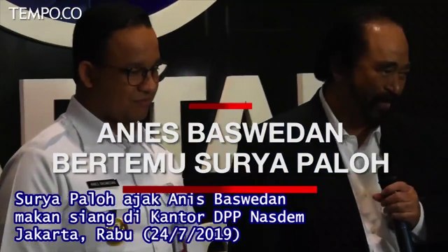 Anies Baswedan Bertemu Surya Paloh di DPP NasDem