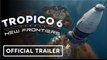 Tropico 6 | Official New Frontiers DLC Announcement Trailer