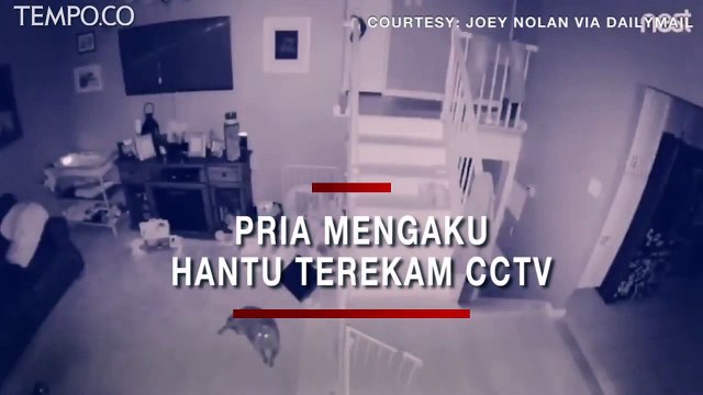Pria Ini Mengaku Hantu Terekam CCTV di Rumahnya, Ini Penampakannya