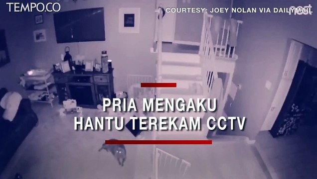 Pria Ini Mengaku Hantu Terekam CCTV di Rumahnya, Begini Penampakannya