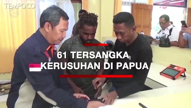 Kerusuhan Papua, Total 61 Orang Ditetapkan Sebagai Tersangka