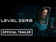 Level Zero | Official Gameplay Trailer