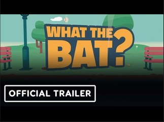 What the Bat | Official Steam VR Launch Trailer