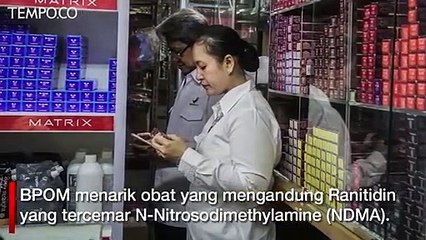 Memicu Kanker, Obat yang Mengandung Ranitidin Ditarik dari Peredaran