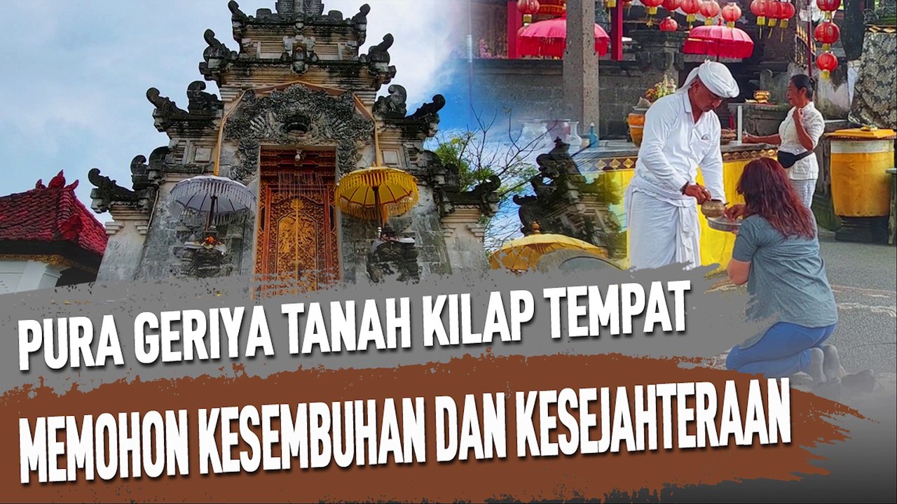 PURA GERIYA TANAH KILAP, TEMPAT MEMOHON KESEMBUHAN DAN KESEJAHTERAAN