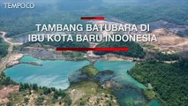 Melihat Dari Udara Tambang Batubara Dekat Ibu Kota Baru