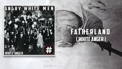 Angry White Men - Fatherland