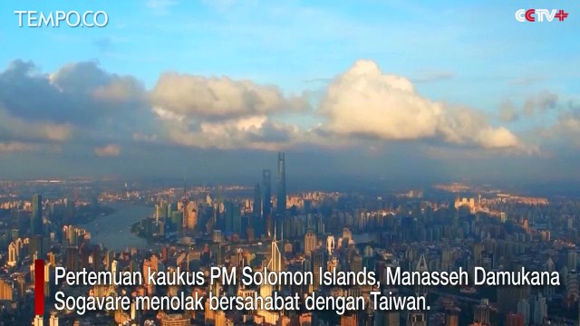 Solomon Putus Hubungan dengan Taiwan usai Cina Beri Bantuan Rp 7 Triliun
