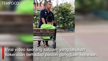 Video Viral Satpam Lakukan Kekerasan terhadap Pasien yang Kabur